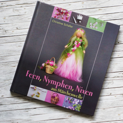 Feen, Nymphen, Nixen aus Märchenwolle • Christine Schäfer