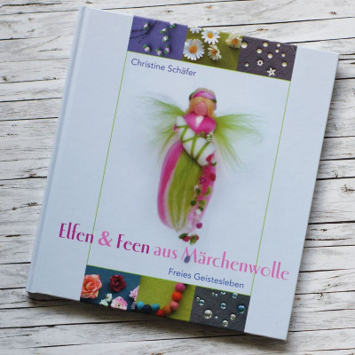 Elfen & Feen aus Märchenwolle • Christine Schäfer