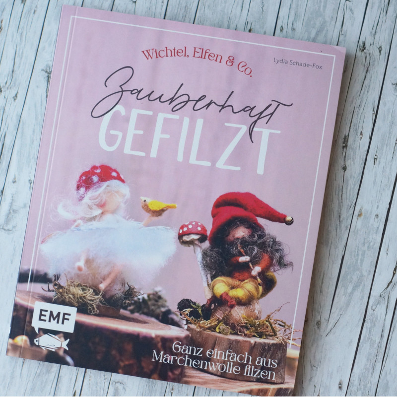 Zauberhaft Gefilzt von Lydia Schade-Fox