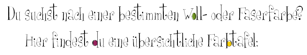 Du suchst nach einer bestimmten Woll- oder Faserfarbe? Hier findest du eine übersichtliche Farbtafel: